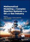 Mathematical Modeling of Complex Reaction Systems in the Oil and Gas Industry