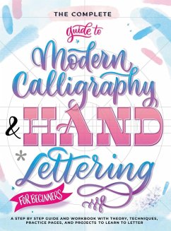 The Complete Guide to Modern Calligraphy & Hand Lettering for Beginners - Entertainment, Special Art