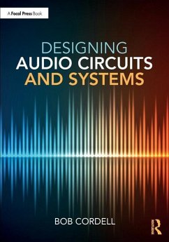 Designing Audio Circuits and Systems - Cordell, Bob