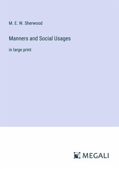 Manners and Social Usages - Sherwood, M. E. W.