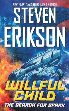 Willful Child: The Search for Spark - Erikson, Steven