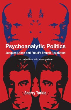 Psychoanalytic Politics, second edition, with a new preface - Turkle, Sherry