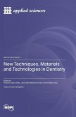 New Techniques, Materials and Technologies in Dentistry