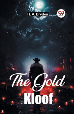 The Gold Kloof - Bryden, H. A.