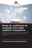 Étude du coefficient de couplage d'un triple coupleur triangulaire