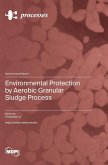 Environmental Protection by Aerobic Granular Sludge Process