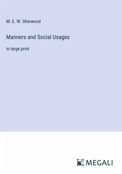 Manners and Social Usages - Sherwood, M. E. W.