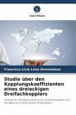 Studie über den Kopplungskoeffizienten eines dreieckigen Dreifachkopplers