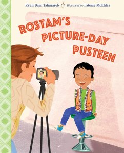 Rostam's Picture-Day Pusteen - Tahmaseb, Ryan Bani; Mokhles, Fateme