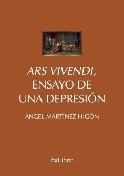 Ars Vivendi, ensayo de una depresión - Martínez Higón, Ángel