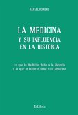La Medicina y su influencia en la Historia
