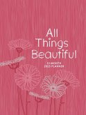 All Things Beautiful (2025 Planner)