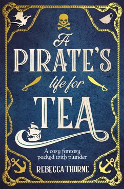 A Pirate's Life for Tea - Thorne, Rebecca