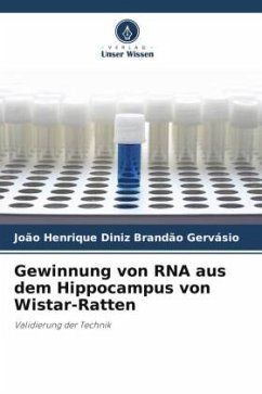 Gewinnung von RNA aus dem Hippocampus von Wistar-Ratten - Diniz Brandão Gervásio, João Henrique