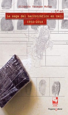 La saga del narcotráfico en Cali, 1950-2018 (eBook, ePUB) - Vanegas Muñoz, Gildardo