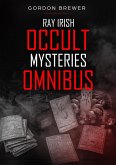 Ray Irish Occult Mysteries Omnibus (eBook, ePUB)