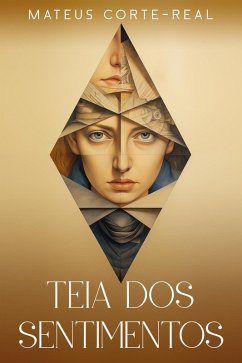 Teia Dos Sentimentos (eBook, ePUB) - Corte-Real, Mateus