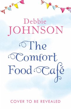 The Comfort Food Café (eBook, ePUB) - Johnson, Debbie