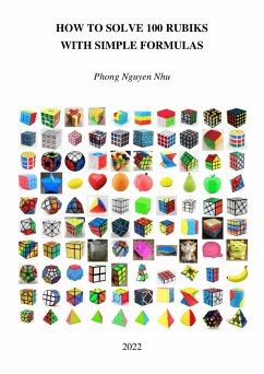 How to Solve 100 Rubiks with Simple Formulas (eBook, ePUB) - Nhu, Phong Nguy¿n