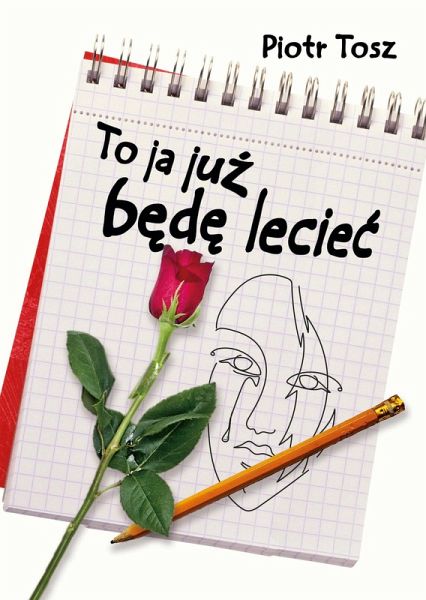 To ja juz bede leciec (eBook, ePUB) To ja juz bede leciec (eBook, ePUB)