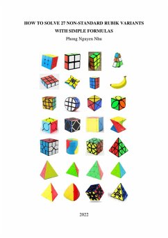 How To Solve 27 Non-Standard Rubik Variants With Simple Formulas (eBook, ePUB) - Nhu, Phong Nguy¿n