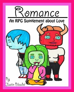 Romance: An RPG Supplement About Love (eBook, ePUB) - Blasdel, Justin
