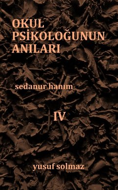 Cover Okul Psikologunun Anilari 4 (eBook, ePUB)