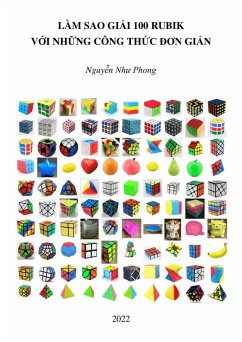 Làm Sao Gi¿i 100 Rubik V¿i Nh¿ng Công Th¿c Ðon Gi¿n (eBook, ePUB) - Nhu, Phong Nguy¿n