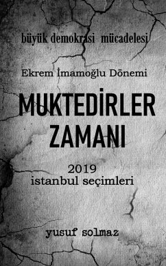 Muktedirler Zamani (eBook, ePUB) - Solmaz, Yusuf