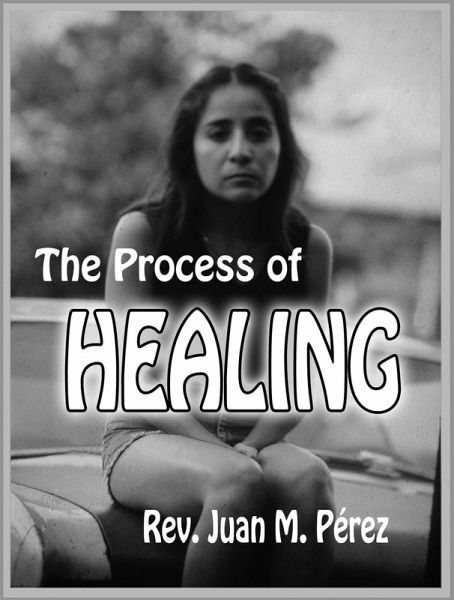 The Process of Healing (eBook, ePUB) The Process of Healing (eBook, ePUB)