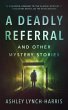 A Deadly Referral and Other Mystery... - Bild 1