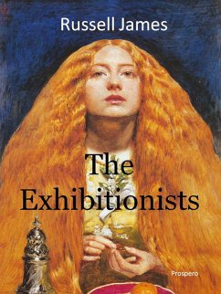 The Exhibitionists (eBook, ePUB) - James, Russell