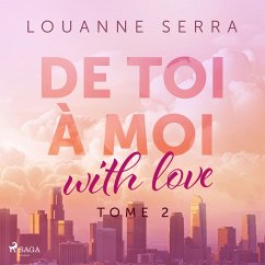 De toi à moi (with love) - Tome 2 (MP3-Download) - Serra, Louanne