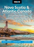 Moon Nova Scotia & Atlantic Canada: With New Brunswick, Prince Edward Island, Newfoundland & Labrador (eBook, ePUB) Moon Nova Scotia & Atlantic Canada: With New Brunswick, Prince Edward Island, Newfoundland & Labrador (eBook, ePUB)