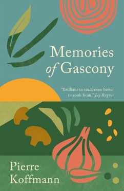 Memories of Gascony (eBook, ePUB) - Koffmann, Pierre