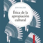 Ética de la apropiación cultural (MP3-Download)