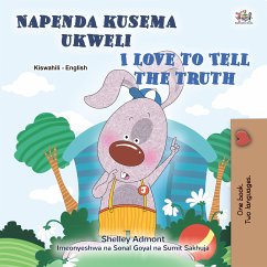Napenda kusema ukweli I Love to Tell the Truth (eBook, ePUB) - Admont, Shelley; KidKiddos Books