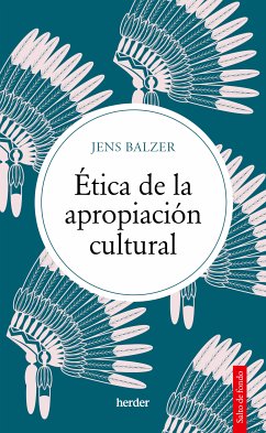 Ética de la apropiación cultural (eBook, ePUB) - Balzer, Jens