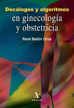 Decálogos y algoritmos en ginecología y obstetricia (eBook, PDF) - Bailón Uriza, René