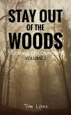 Stay Out of the Woods: Strange Encounters, Volume 2 (eBook, ePUB)