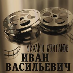 Ivan Vasilyevich (MP3-Download) - Mikhail Bulgakov