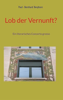 Lob der Vernunft? (eBook, ePUB) - Berghorn, Paul-Bernhard