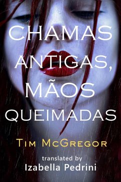 Cover Chamas Antigas, Mãos Queimadas (eBook, ePUB)