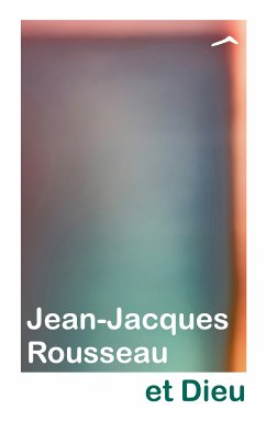 Jean-Jacques Rousseau et Dieu (eBook, ePUB) - PLANTY, Bruno