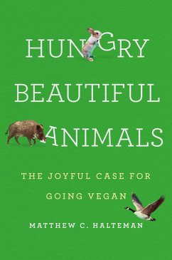 Hungry Beautiful Animals (eBook, ePUB) - Halteman, Matthew C.