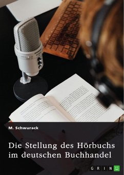 Die Stellung des Hörbuchs im deutschen Buchhandel (eBook, PDF)