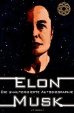 Elon Musk: Die unautorisierte Autobiografie (eBook, ePUB)