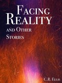 Facing Reality and Other Stories (eBook, ePUB)