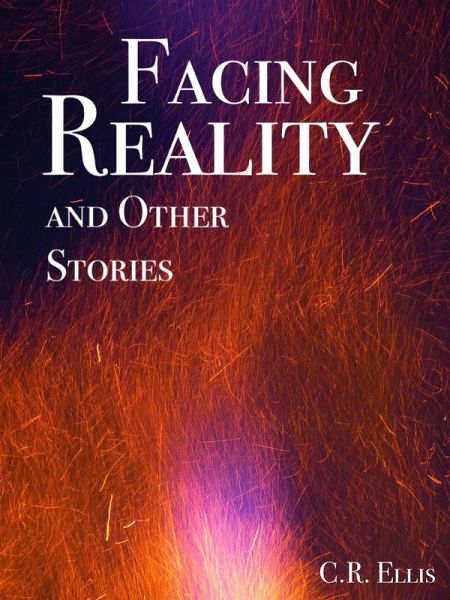 Facing Reality and Other Stories (eBook, ePUB) Facing Reality and Other Stories (eBook, ePUB)