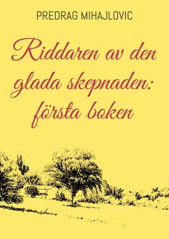 Riddaren av den glada skepnaden: första boken (eBook, ePUB) - Mihajlovic, Predrag